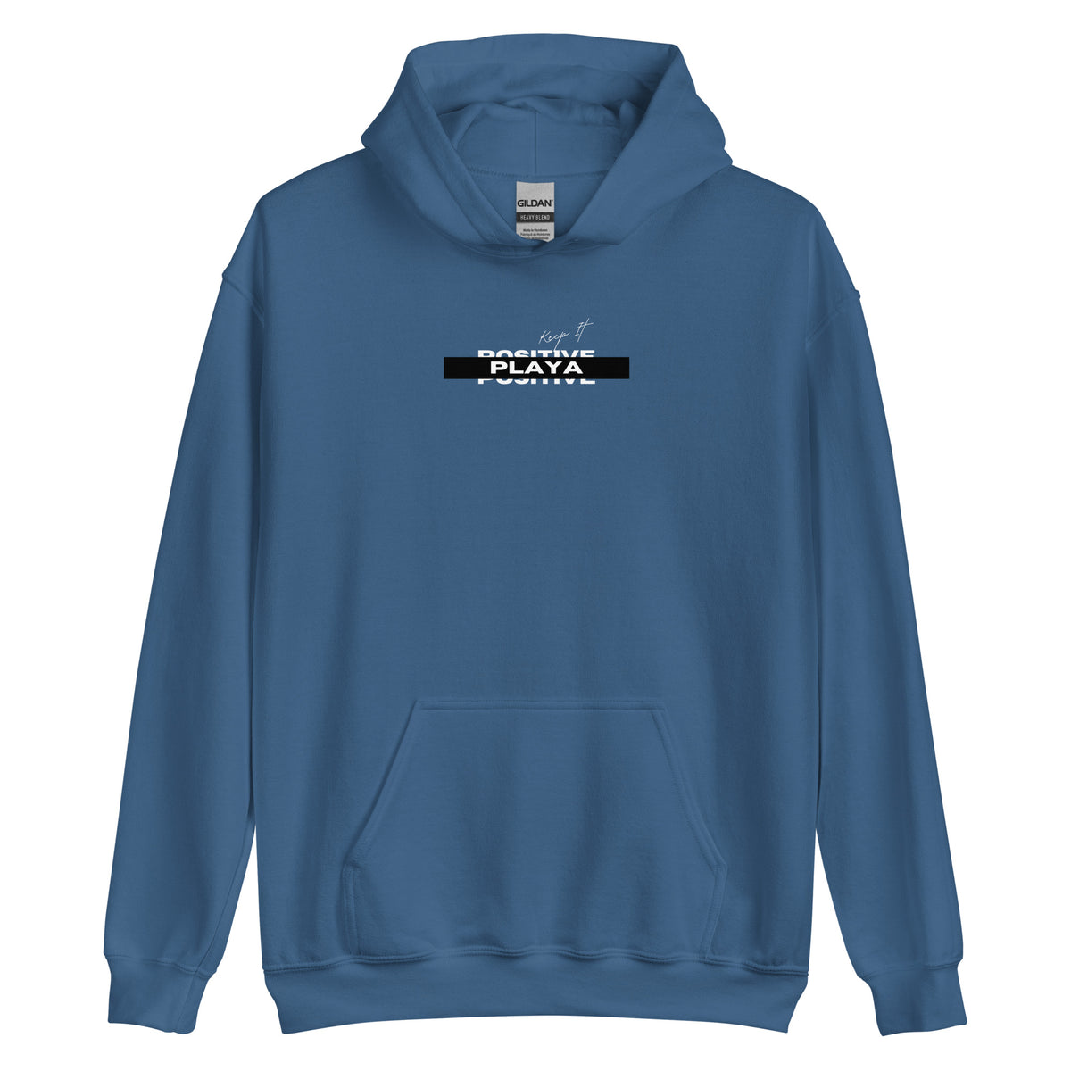 "Keep It Positive Playa" Unisex Hoodie