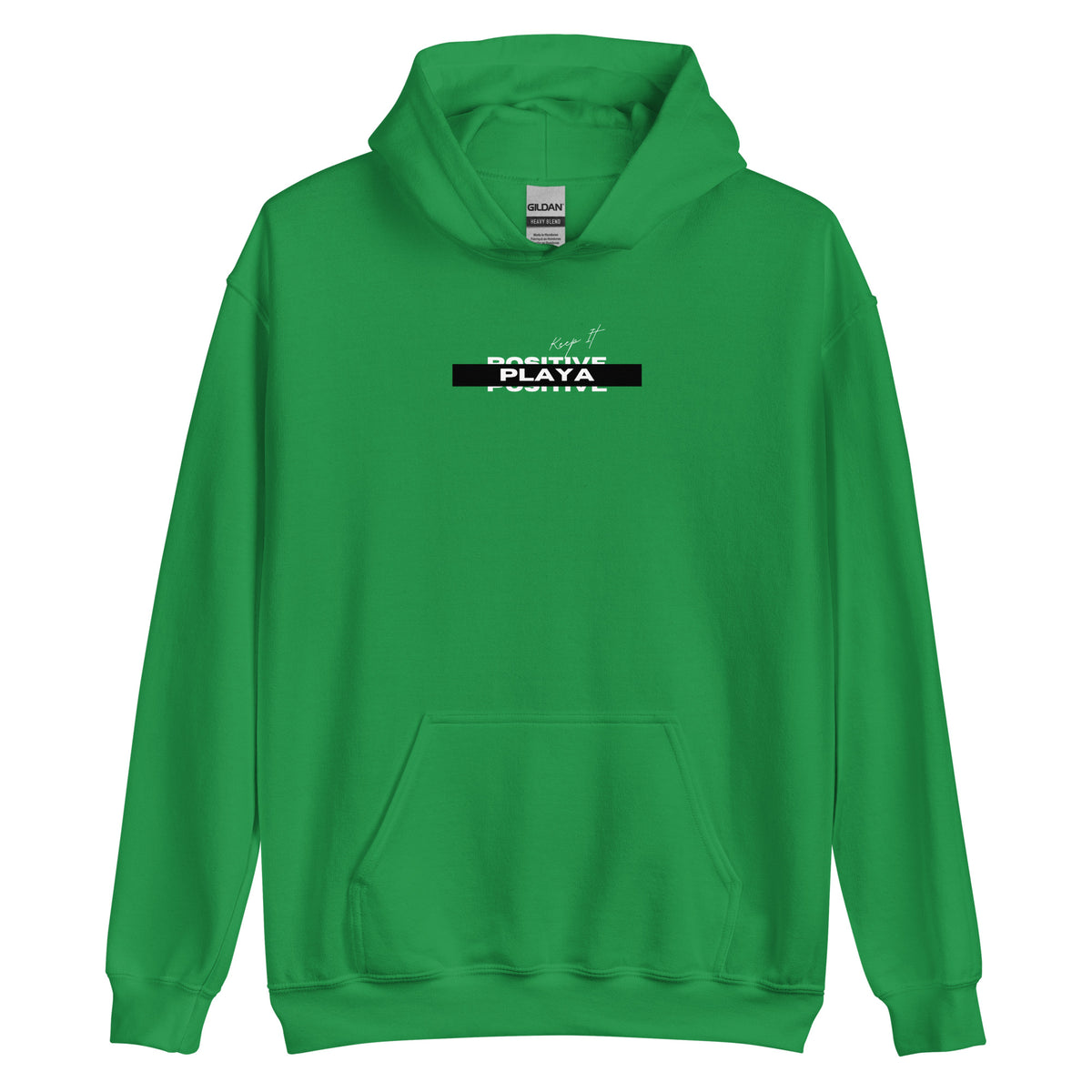 "Keep It Positive Playa" Unisex Hoodie