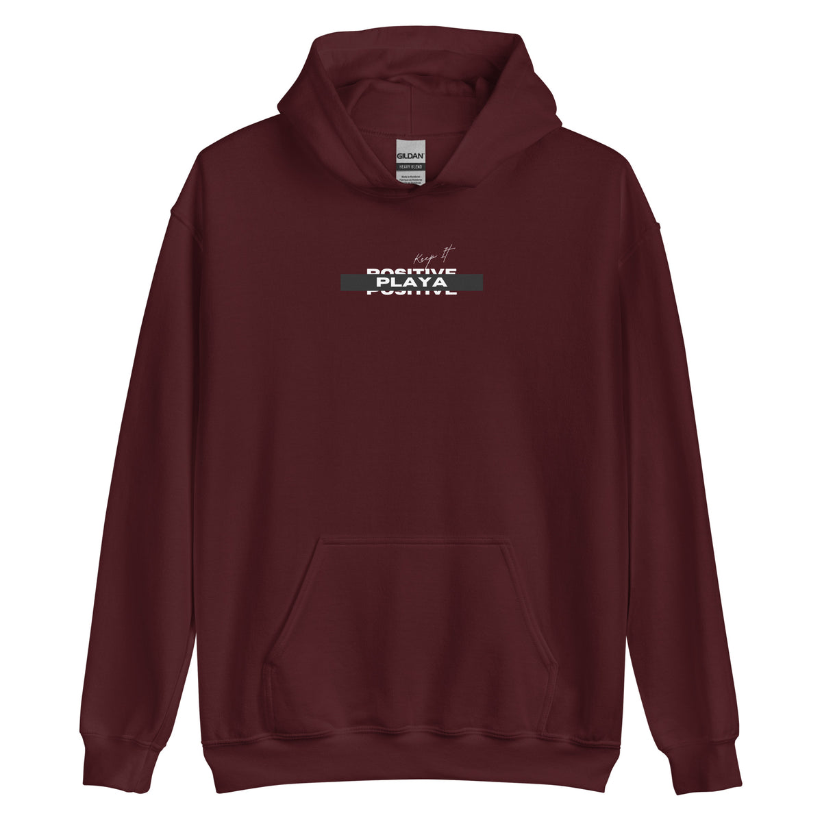 "Keep It Positive Playa" Unisex Hoodie