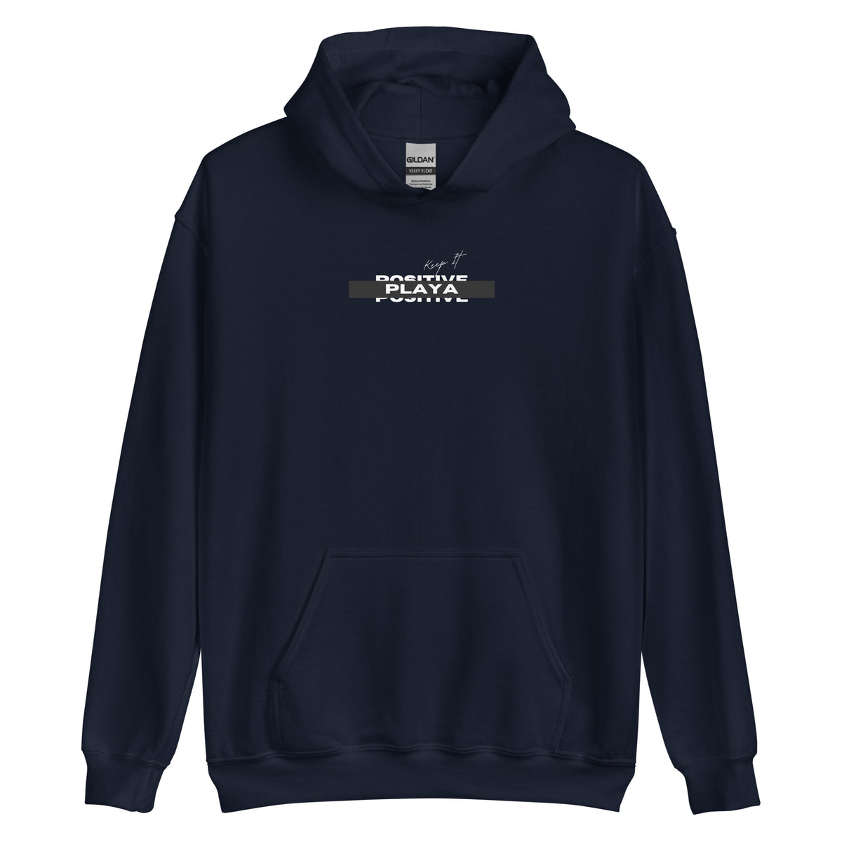 "Keep It Positive Playa" Unisex Hoodie