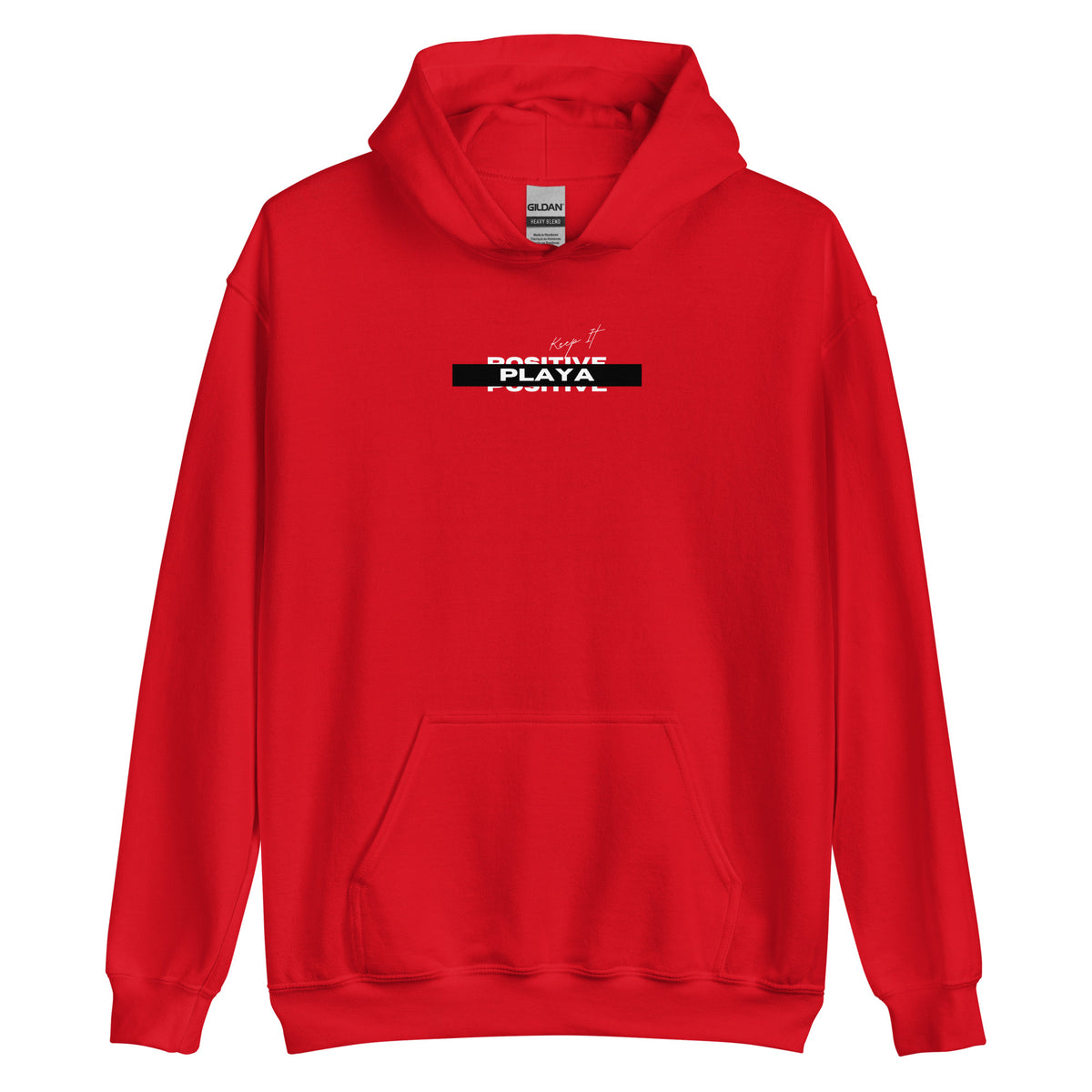"Keep It Positive Playa" Unisex Hoodie